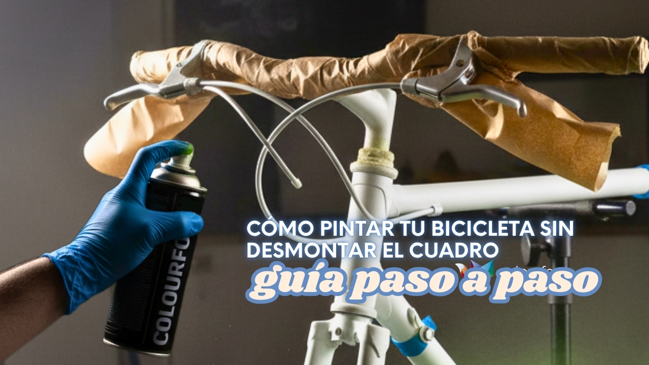 Cómo pintar tu bicicleta sin desmontar el cuadro: guía  paso a paso